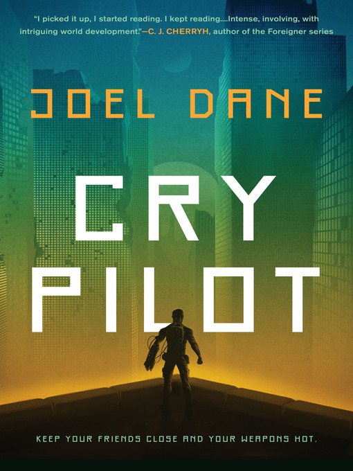 Title details for Cry Pilot by Joel Dane - Available